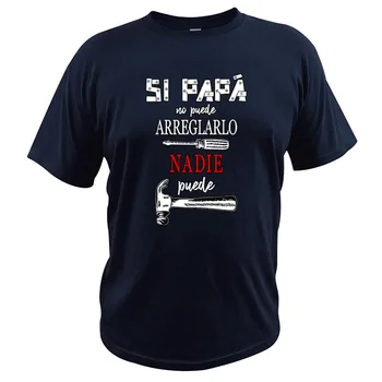 Tėvo Dienos Dovanų Marškinėlius, Jei Tėtis negali Marškinėliai Playeras Para Papa Regalos Para el Dia Del Padre Si Papá no Puede Tee Viršūnės