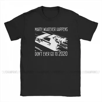 Marty kad ir kas nutiktų, Niekada negalima Eiti Į 2020 Marškinėliai Vyrams Medvilnės Atsitiktinis Marškinėliai Atgal į Ateitį Tees trumpomis Rankovėmis Drabužius